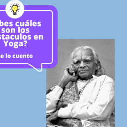 Descubre los 9 obstáculos del yoga según B.K.S. Iyengar